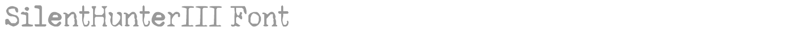 Silent Hunter III font preview